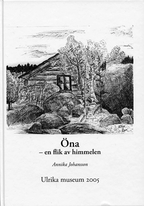 Öna : en flik av himmelen; Annika Johansson; 2005