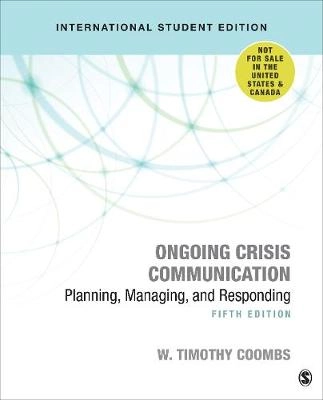 Ongoing Crisis Communication - International Student Edition; Timothy Coombs; 2019