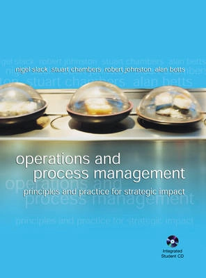 Operations and process management : principles and practice for strategic impact; Nigel Slack; 2006