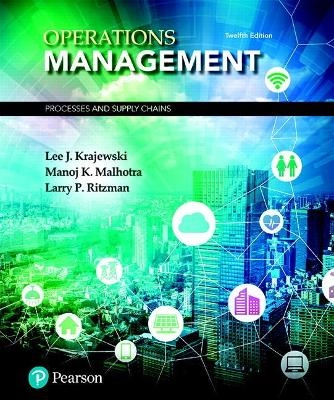 Operations management Processes and supply chains; Lee J. Krajewski; 2019