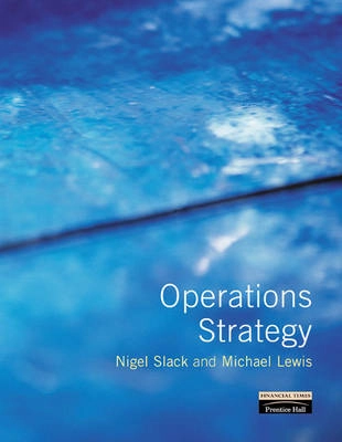 Operations strategy; Nigel Slack; 2002