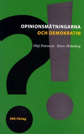 Opinionsmätningarna och demokratin; Olof Petersson, Sören Holmberg; 1998