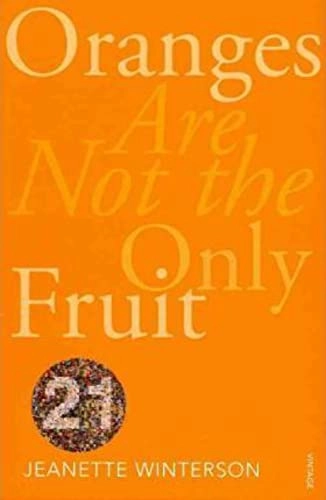 Oranges are Not the Only Fruit; Jeanette Winterson; 2011