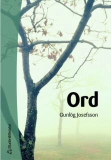 Ord; Gunlög Josefsson; 2009