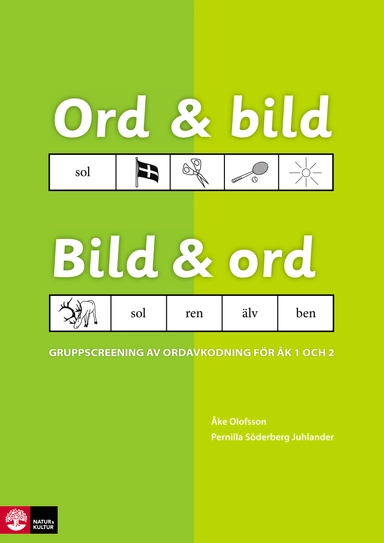 Ord & bild Bild & ord; Åke Olofsson, Pernilla Söderberg Juhlander; 2013