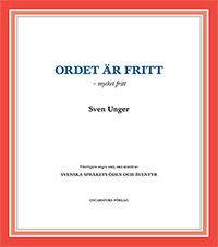 Ordet är fritt; Sven Unger; 2015