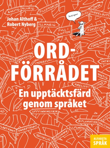 Ordförrådet : en upptäcktsfärd genom språket; Johan Althoff; 2016