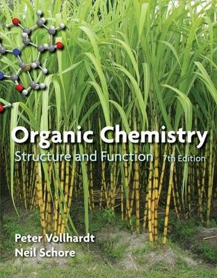 Organic Chemistry Structure and Function; Vollhardt K. Peter C., Neil E. Shore; 2014