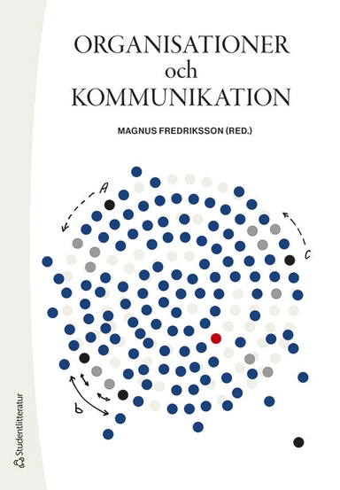 Organisationer och kommunikation; Magnus Fredriksson, Rickard Andersson, Johanna Arnesson, Cecilia Cassinger, Christina Grandien, Sara Ivarsson, Hogne Lerøy Sataøen, Daniel Lövgren, Josef Pallas, Maria Sjögren, Åsa Thelander; 2021