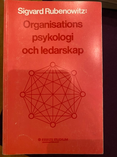 Organisationspsykologi och ledarskap; Sigvard Rubenowitz; 1984