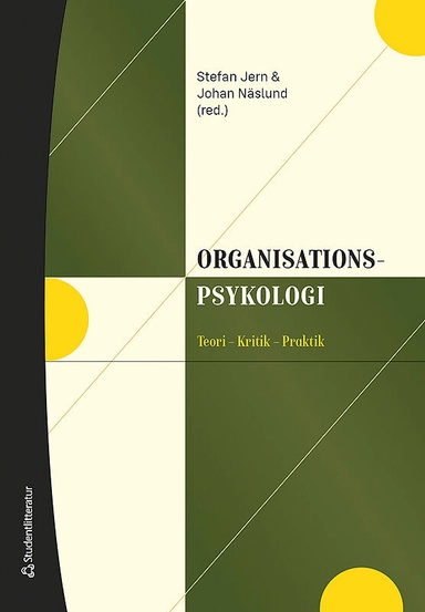 Organisationspsykologi - Teori - Kritik - Praktik; Stefan Jern, Johan Näslund, Johan Bertlett, Stefan Blomberg, Siv Boalt Boëthius, Robert Holmberg, Tomas Jungert, Nikolaj Lunøe, Edgar H Schein, Endre Sjøvold, Gunnela Westlander, Anders Örtenblad; 2019