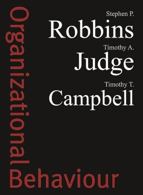 Organizational Behaviour; Stephen P. Robbins, Timothy A. Judge, Timothy Campbell; 2010