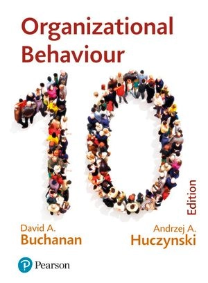 Organizational Behaviour; David Buchanan, Andrzej Huczynski; 2019