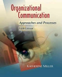 Organizational Communication: Approaches and Processes; Katherine Miller; 2008