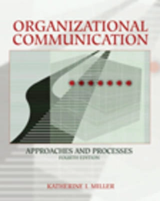 Organizational communication, Approaches and processes; Scott D. Miller; 2006