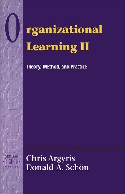 Organizational Learning II; Chris Argyris; 1995