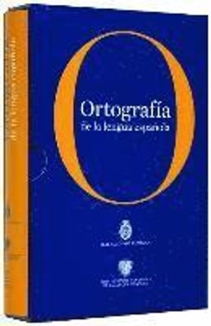 Ortografia de la Lengua Espanola; Real Academia de la Lengua Espanola, Real Academia Española; 2011