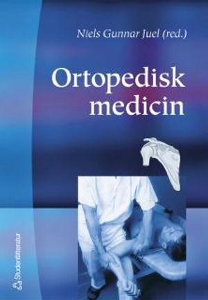 Ortopedisk medicin; Niels Gunnar Juel; 2003