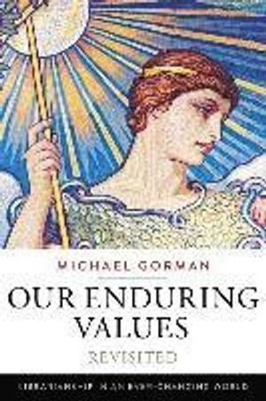 Our enduring values revisited : librarianship in an ever-changing world; Michael Gorman; 2015