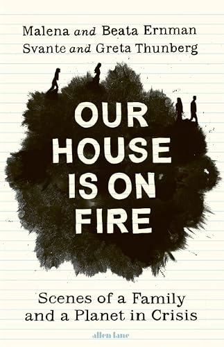 Our house is on fire; Malena Ernman; 2020