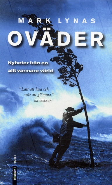 Oväder : nyheter från en allt varmare värld; Mark Lynas; 2006