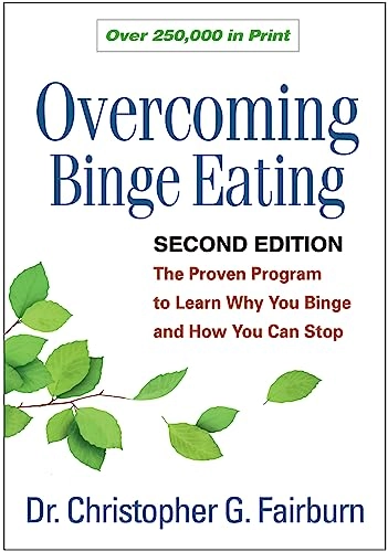 Overcoming Binge Eating; Christopher G Fairburn; 2013