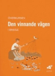 Överkursen : den vinnande vägen i bridge; Göran Petersson; 2005