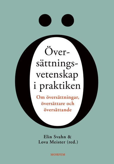 Översättningsvetenskap i praktiken; Lova Meister, Elin Svahn; 2020