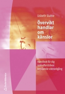 Övervikt handlar om känslor; Lisbeth Stahre; 2002