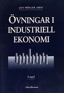 Övningar i industriell ekonomi; Jan Möller (red.), Jan Möller; 2000