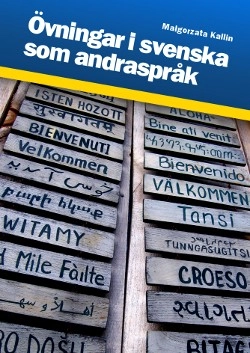 Övningar i svenska som andraspråk; Malgorzata Kallin; 2009