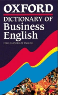 Oxford dictionary of business English : for learners of English; Allene Tuck, Michael Ashby; 1993