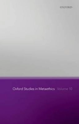 Oxford studies in metaethics; Russ Shafer-Landau; 2015