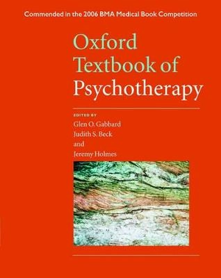 Oxford textbook of psychotherapy; Glen O. Gabbard, Judith S. Beck, Jeremy Holmes; 2007