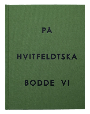 På Hvitfeldtska bodde vi; Nils Petter Löfstedt, Daniel Möller; 2023