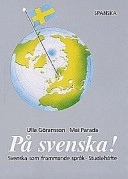 På svenska! studiehäfte spanska; Ulla Göransson, Mai Parada; 2007