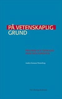 På vetenskaplig grund : Program och teknologi inom skolinspektion; Anders Ivarsson Westerberg; 2016