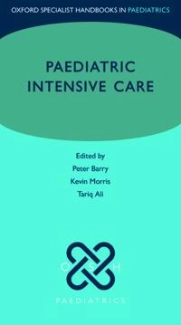 Paediatric Intensive Care; Peter Barry; 2017