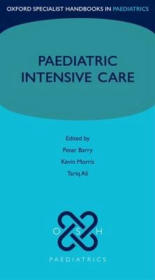 Paediatric Intensive Care; Peter Barry; 2010