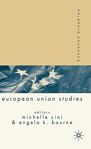 Palgrave advances in European Union studies; Michelle Cini, Angela K. Bourne; 2006