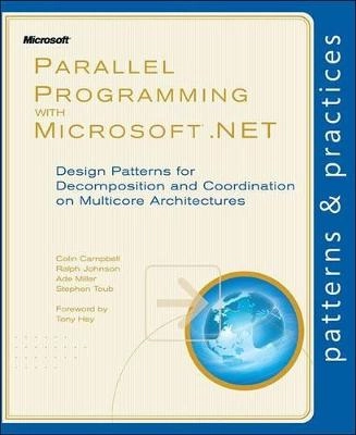 Parallel Programming with Microsoft .NET; Colin Campbell, Ralph Johnson, Ade Miller, Stephen Toub; 2010