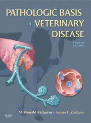 Pathologic Basis of Veterinary Disease; M Donald McGavin; 2006