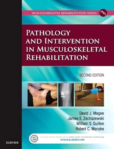 Pathology and Intervention in Musculoskeletal Rehabilitation; David J Magee; 2015