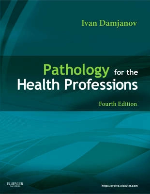 Pathology for the Health Professions; Damjanov Ivan; 2011