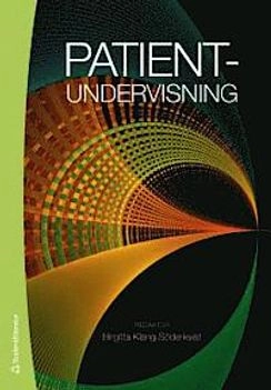 Patientundervisning; Birgitta Klang Söderkvist; 2013