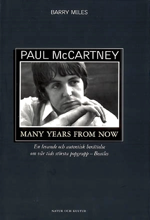 Paul McCartney : Many years from now; Barry Miles; 1998