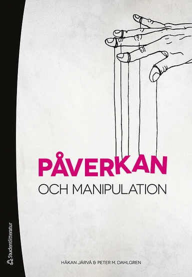 Påverkan och manipulation; Håkan Järvå, Peter Dahlgren; 2013