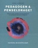 Pedagogen & penseldraget : idébok till lärare, konstnärer och kulturinstitutioner om det skapande samarbetets möjligheterVolym 24 av Nordiska akvarellmuseets publikationer, ISSN 1652-0505; Astrid Hasselrot; 2004