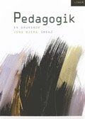 Pedagogik - en grundbok; Jens Bjerg; 2000