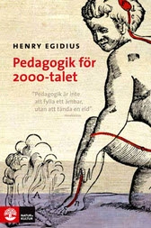 Pedagogik för 2000-talet; Henry Egidius; 2009